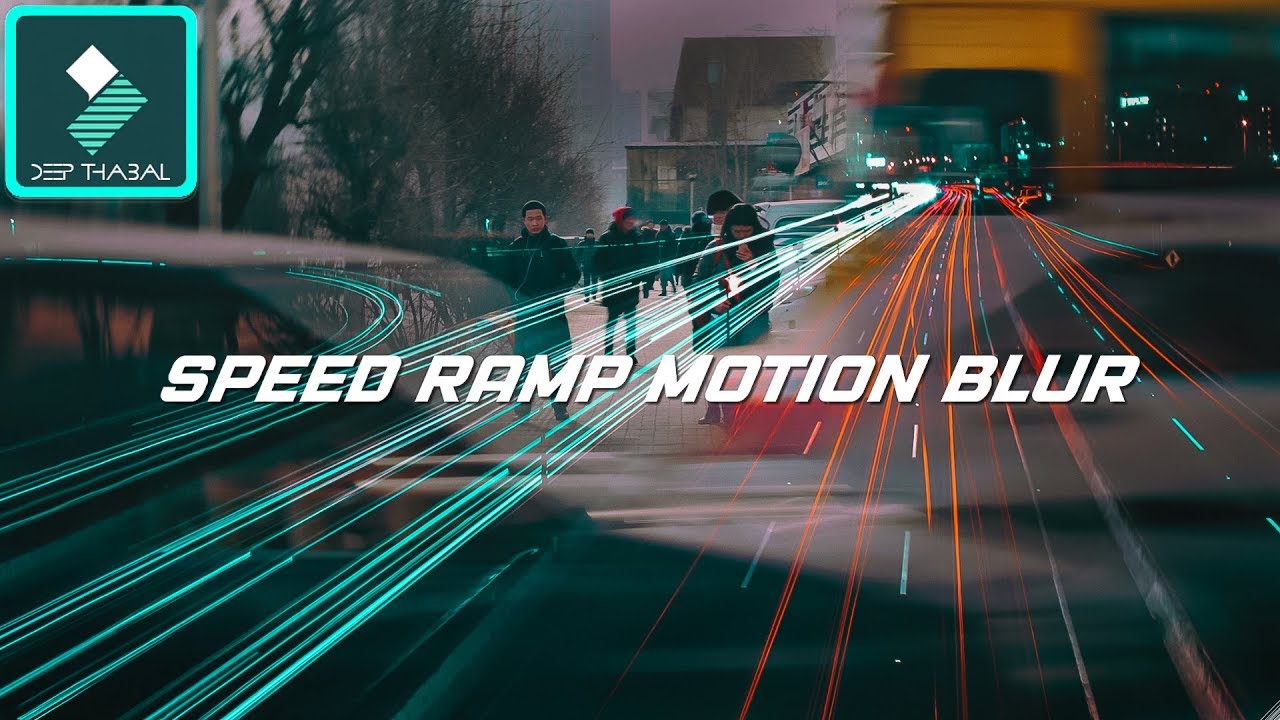 WONDERSHARE FILMORA | HOW TO | SPEED RAMP MOTION BLUR EFFECTS | TUTORIAL [HINDI] DEEP THABAL !