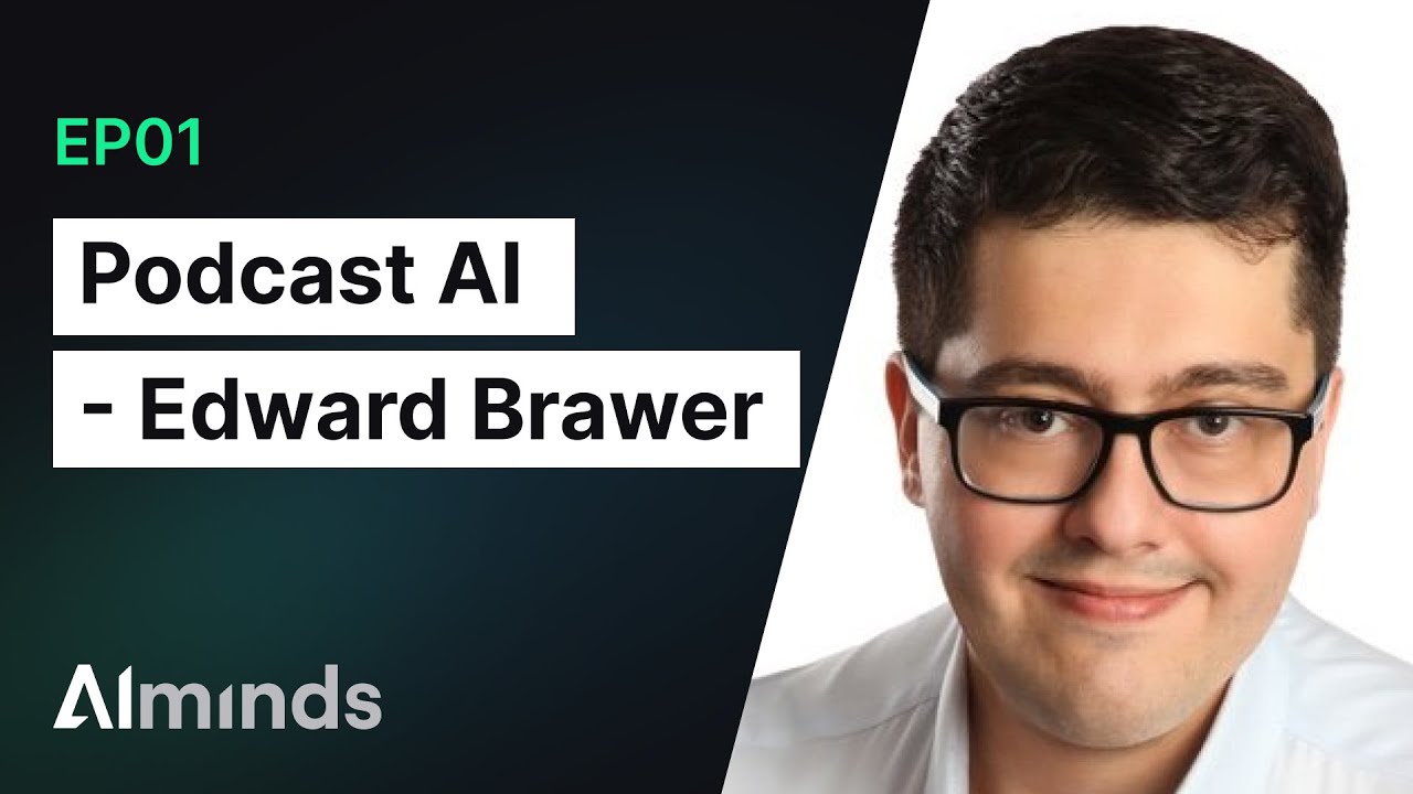 Edward Brawer, CEO at PodcastAI | AIMinds #001