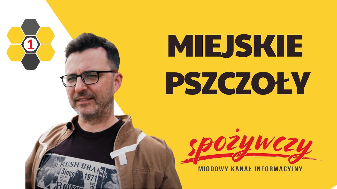 Pasieka miejska PSZCZELARIUM Marek Krzyżanek | 1SPOŻYWCZY
