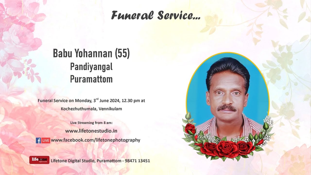 Funeral Service Live Streaming of Babu Yohannan (55), Pandiyangal, Puramattom