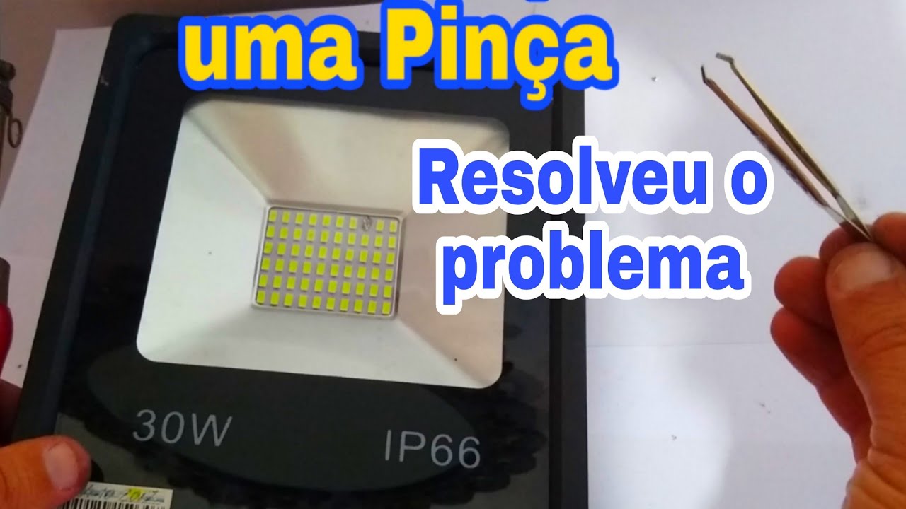 Como Consertar REFLETOR de Led com uma Pinça