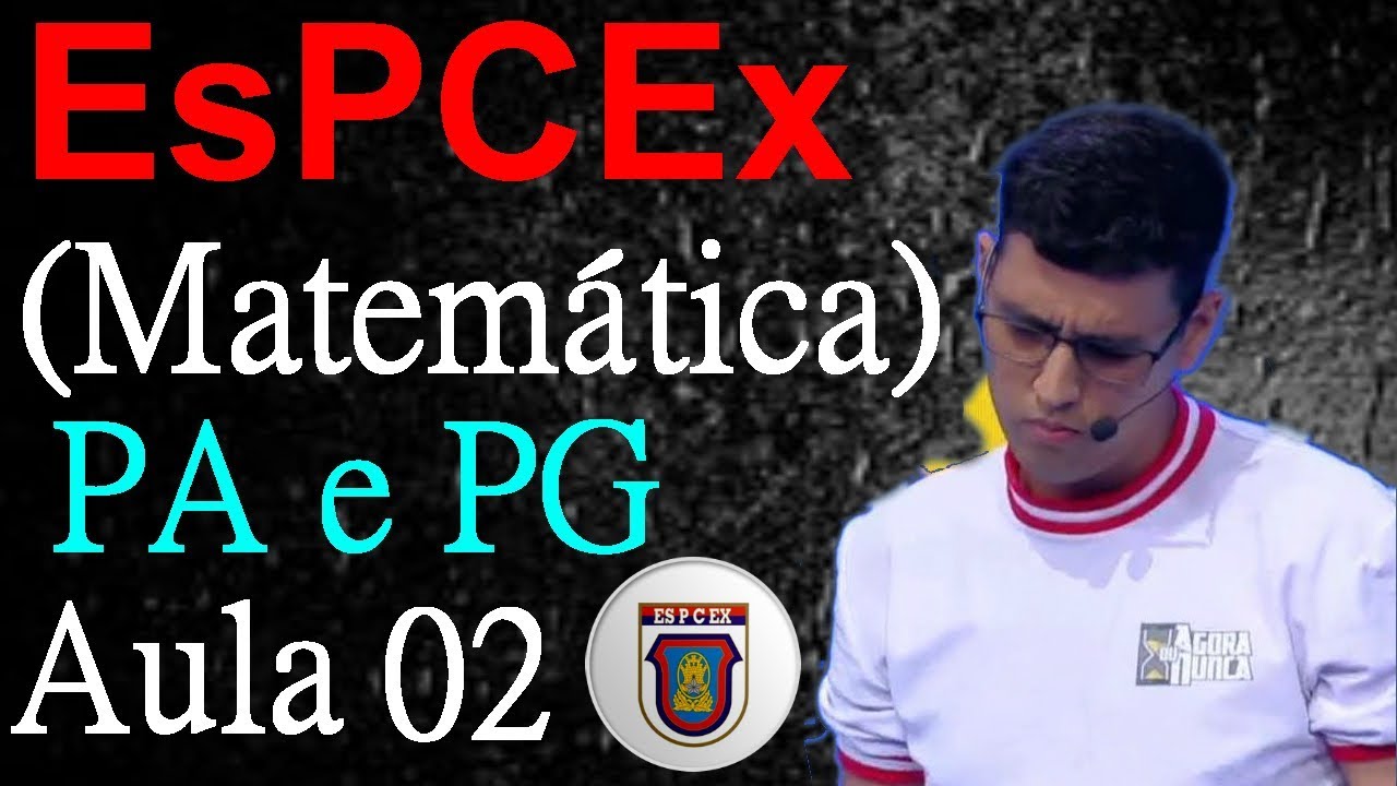 EsPCEx (PA e PG) - Aula 02