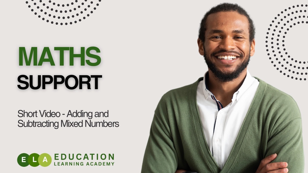 Maths Support (Adding and Subtracting Mixed Numbers)