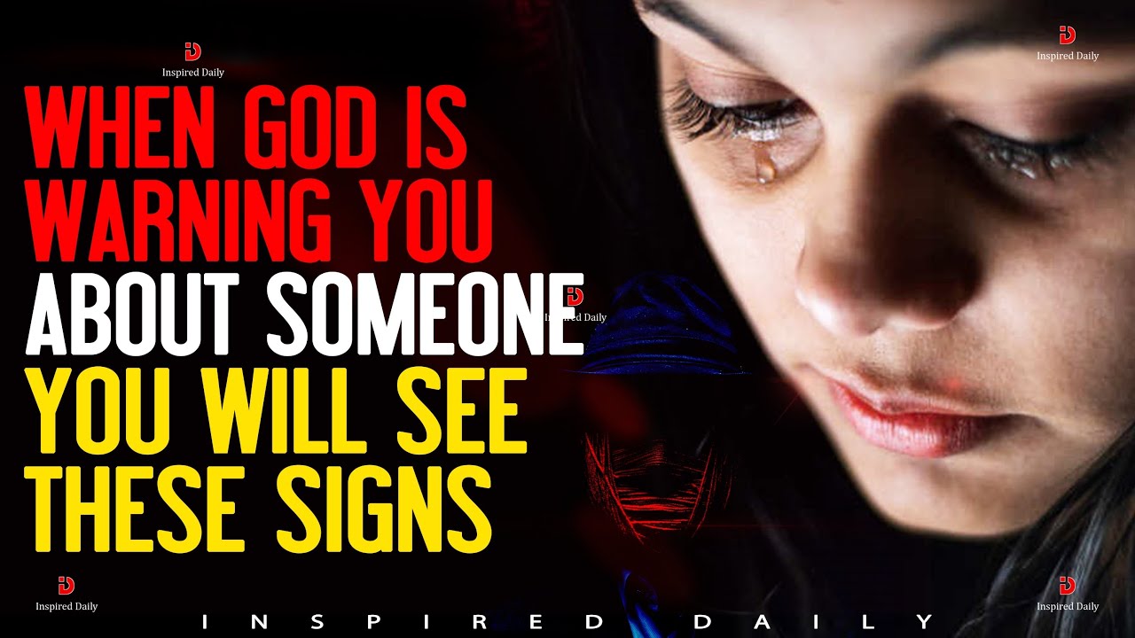 When God Is Warning You About Someone You Will See These Signs - Inspirational Video