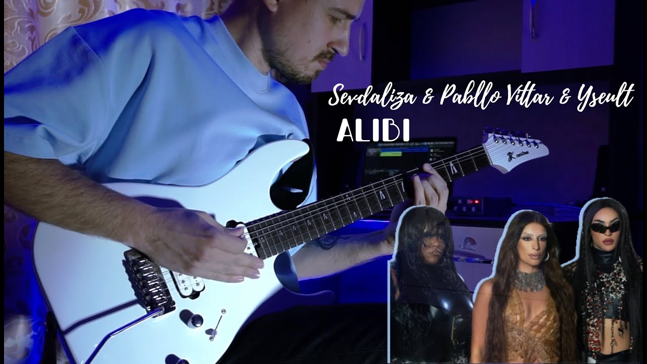 Sevdaliza & Pabllo Vittar & Yseult - Alibi (full electric guitar cover)