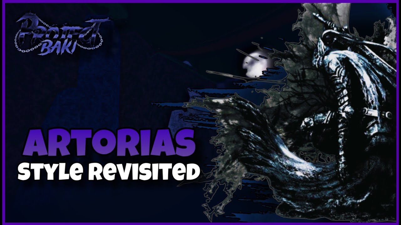 Artorias Style Revisited | Project Baki 3