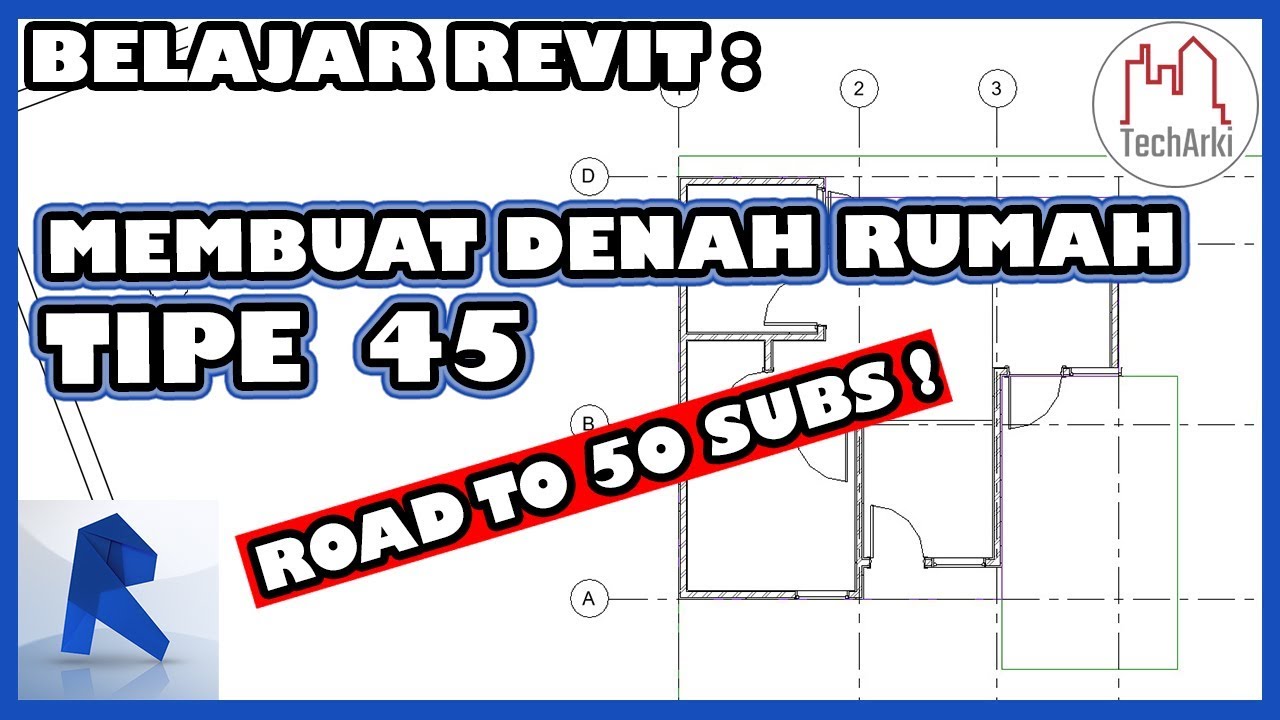 BELAJAR REVIT : MEMBUAT DENAH RUMAH TIPE 45 - TUTORIAL UNTUK PEMULA