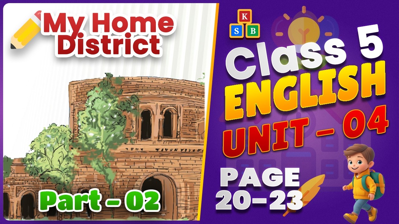 Class 5 English | Unit 4 | My Home District - Part 2 [Book 2026]