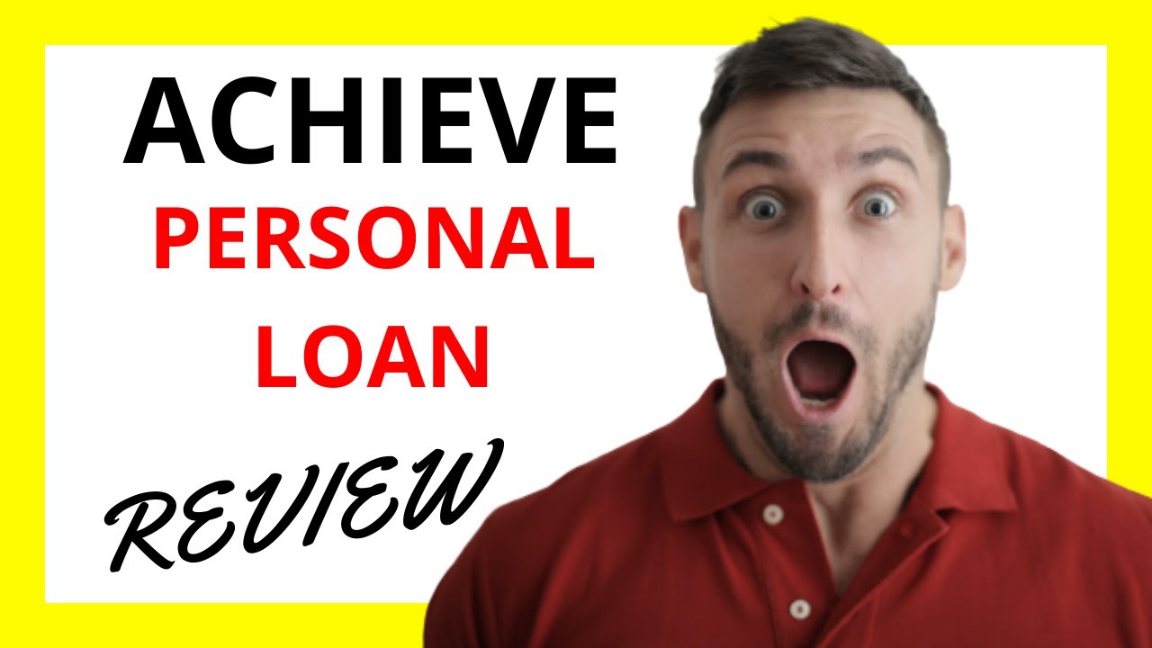 🔥 Achieve Personal Loan Review: Pros and Cons