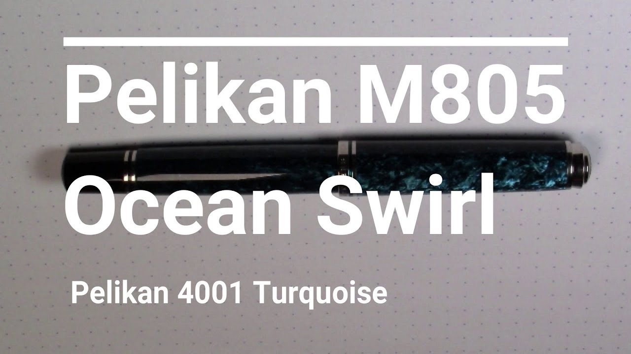Pelikan M805 Ocean Swirl / Pelikan Turquoise / Fountain Pen Review