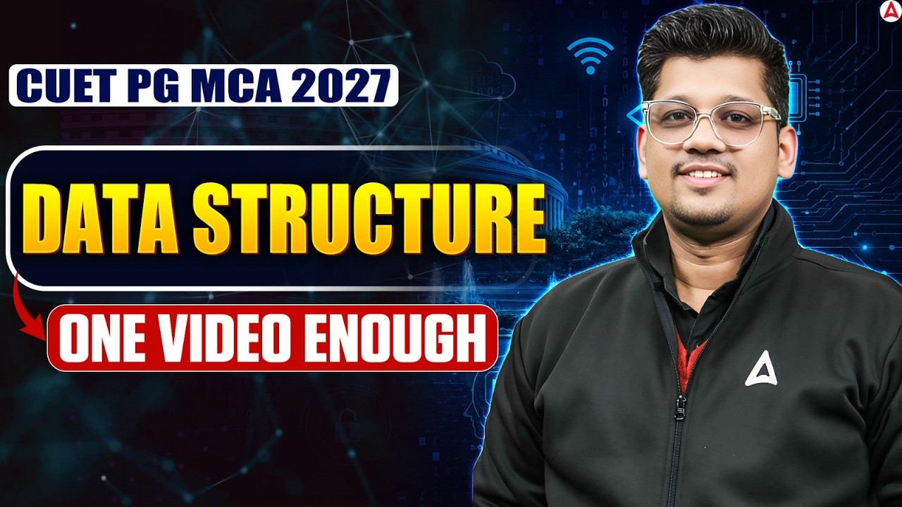 CUET PG MCA 2027 | Computer Science: Data Structure in One Video | Adda247