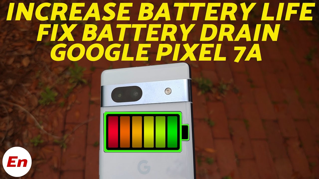 Google Pixel 7a: как увеличить время работы аккумулятора и устранить проблему быстрого разряда ак...