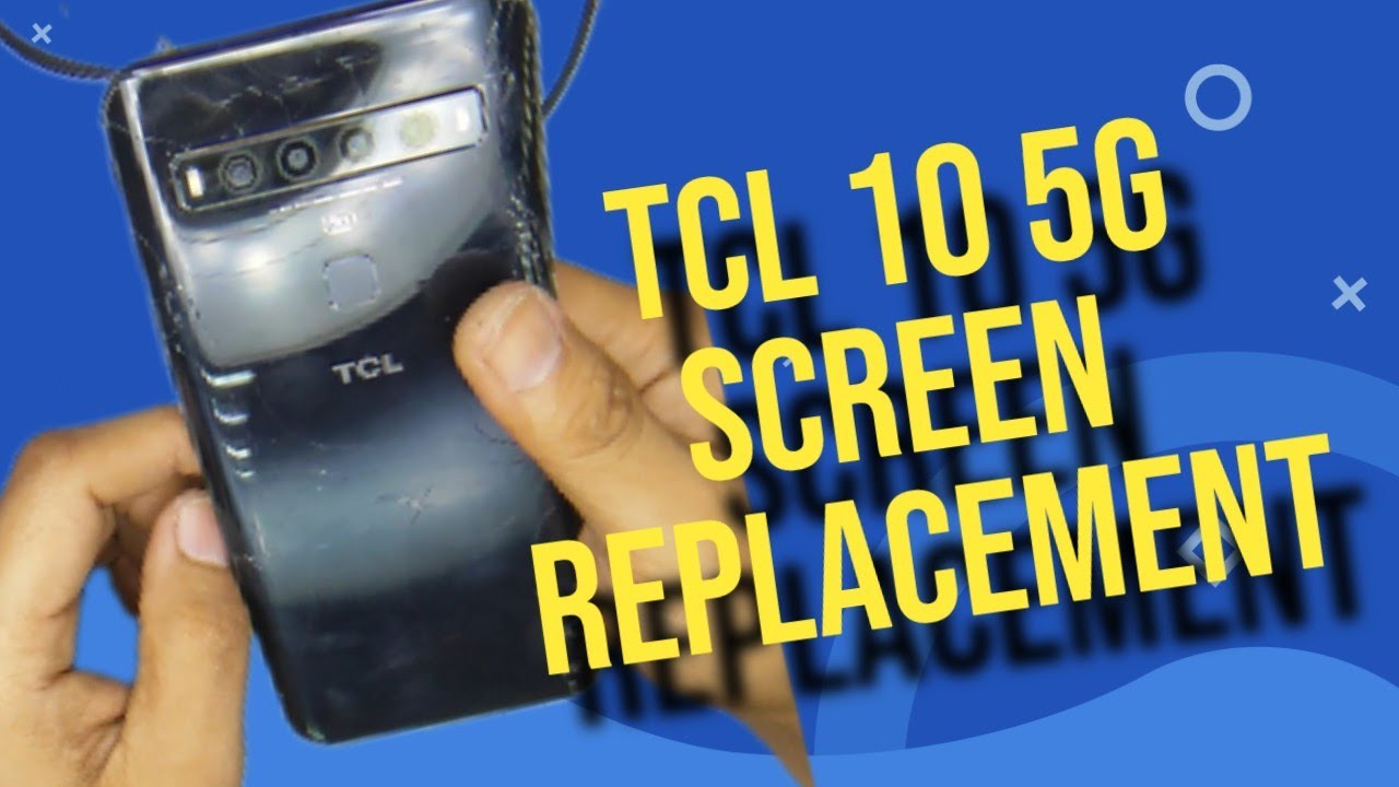 TCL 10 5G disassembly and screen replacement