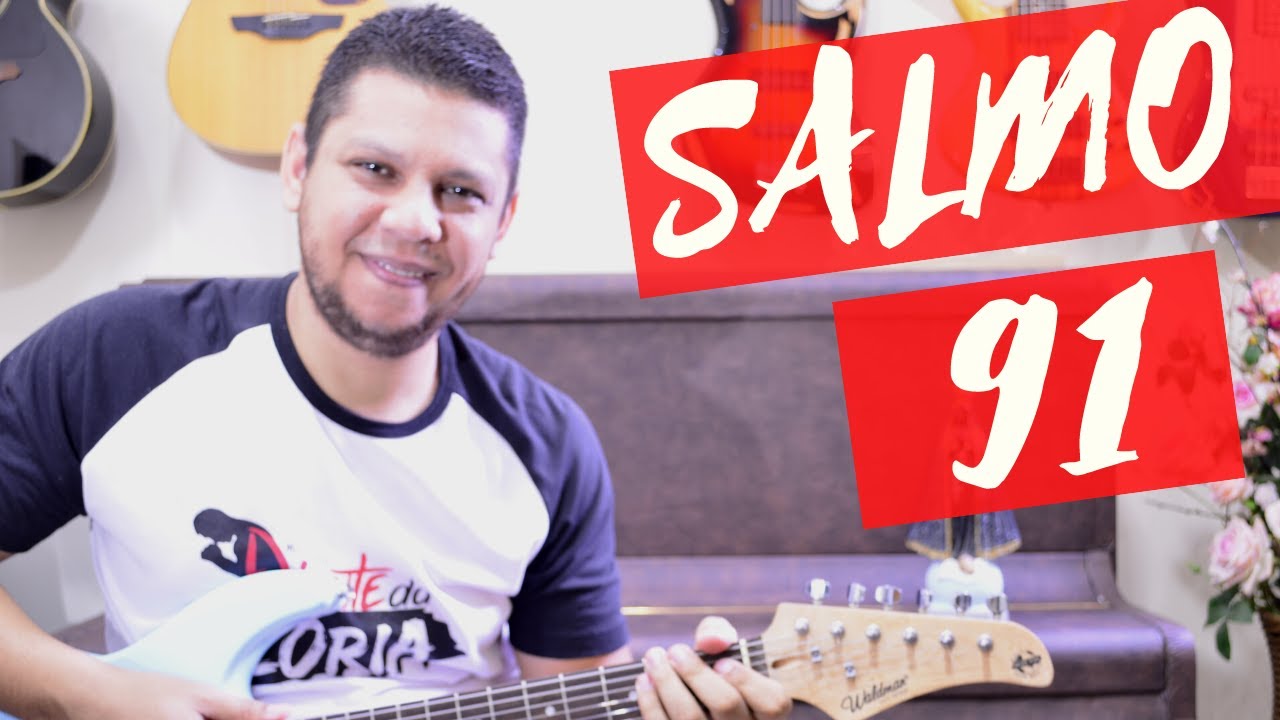 SALMO 91 - Como é bom agradecermos ao Senhor!