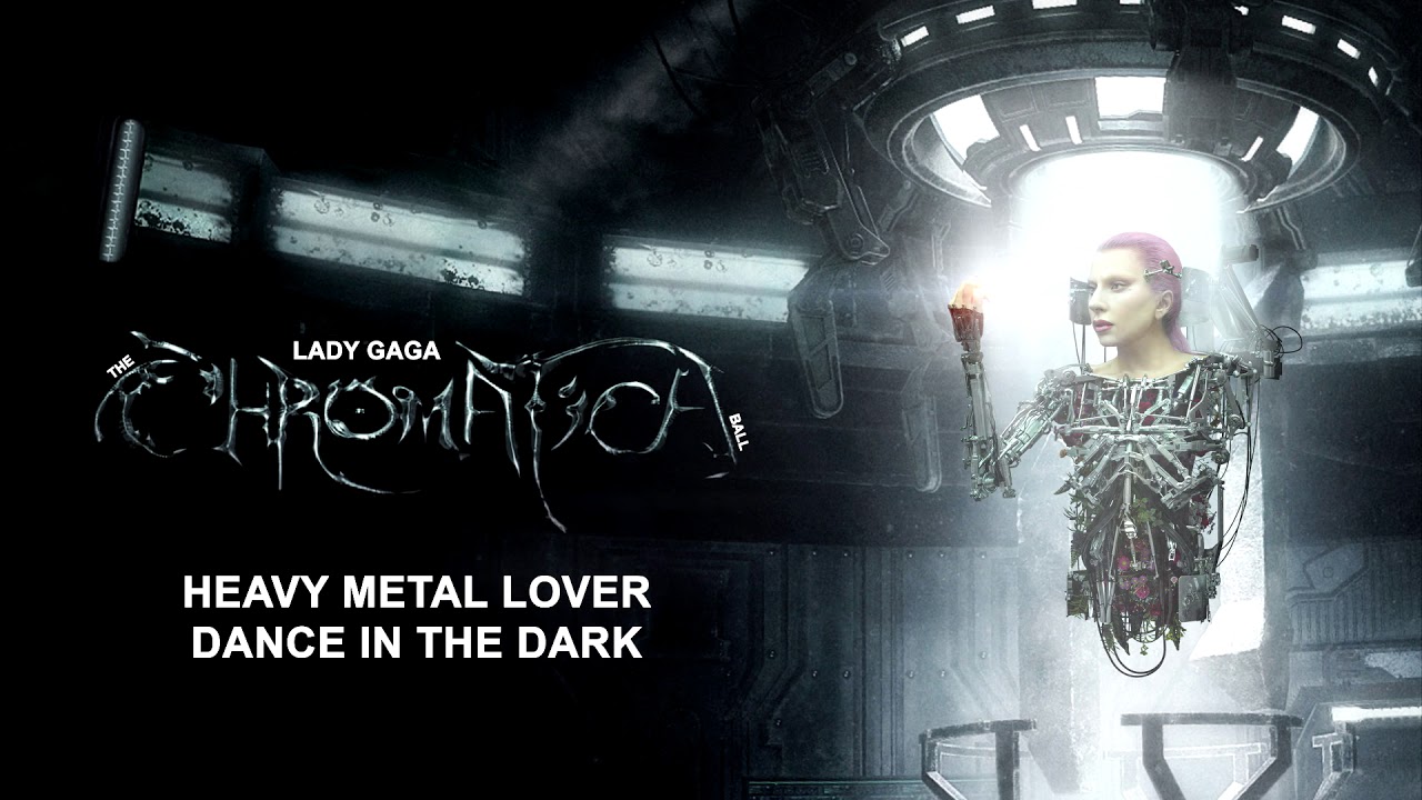 Lady Gaga - Heavy Metal Lover/Dance In The Dark - The Chromatica Ball Concept
