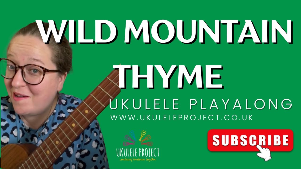 Wild Mountain Thyme - Frances Peake #ukuleleplayalong