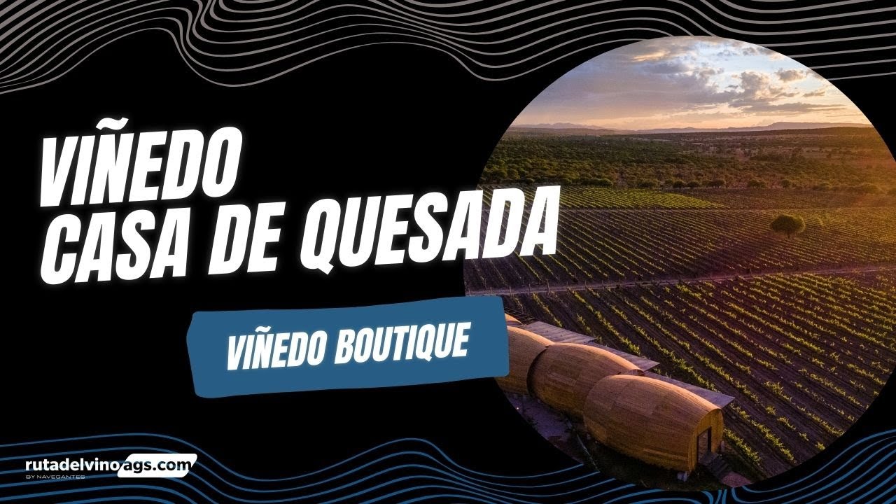 Casa de Quesada Vinicola de la Ruta del vino Aguascalientes