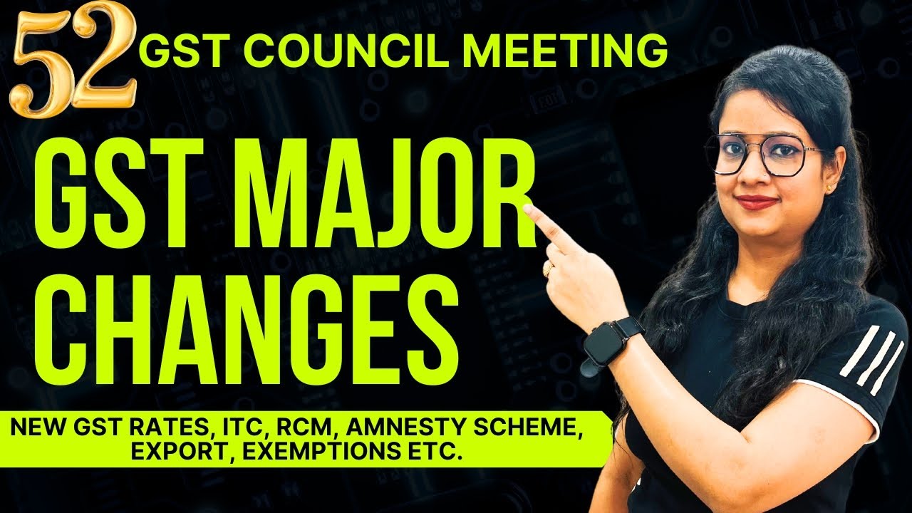 Major Decisions 52nd GST Council Meeting Report (Must watch)