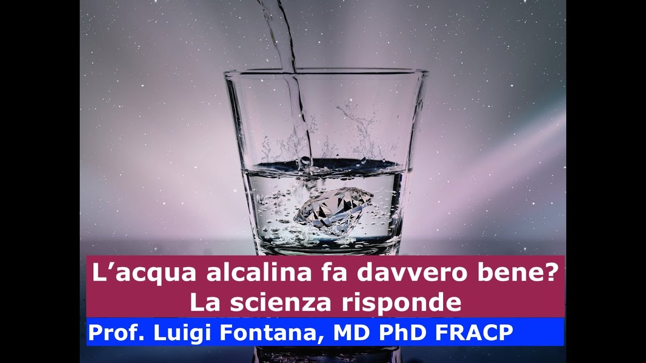 L&rsquo;acqua alcalina fa davvero bene? La scienza risponde | Prof. Luigi Fontana