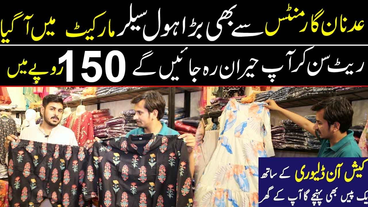 Wholesaler bigger than Adnan Garments has entered the market | Price Starting From 150