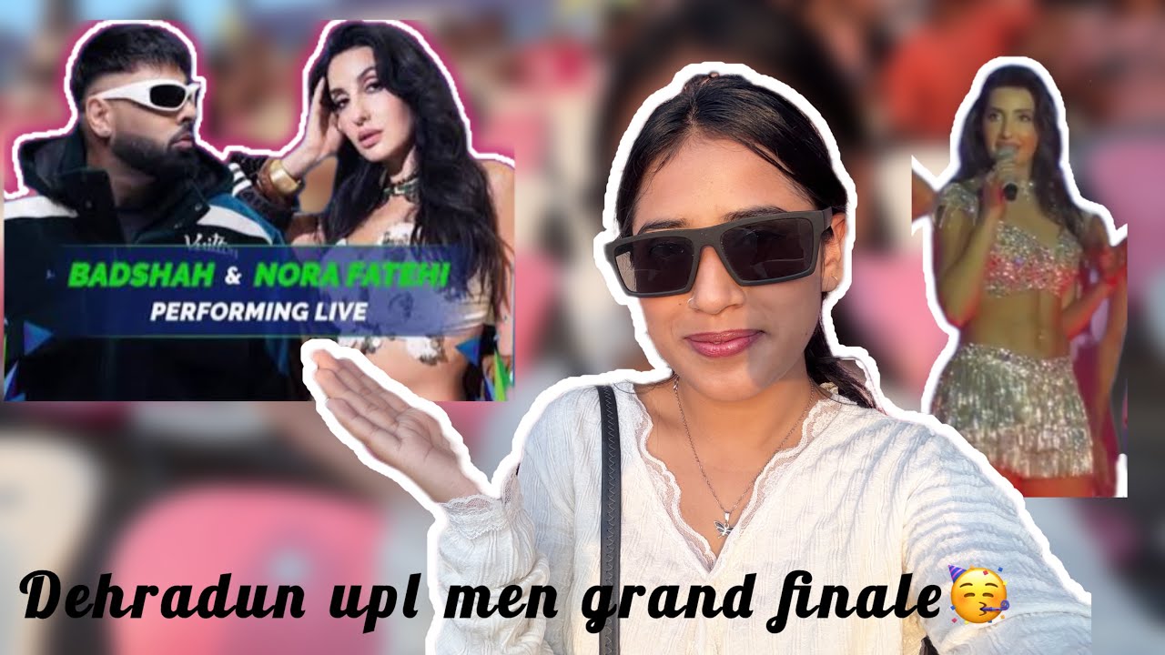 Nora Fatehi & Badshah Live Performance | Upl Men Grand Finale Dehradun 2025 | My First Vlog🫶🏻 #vlog 