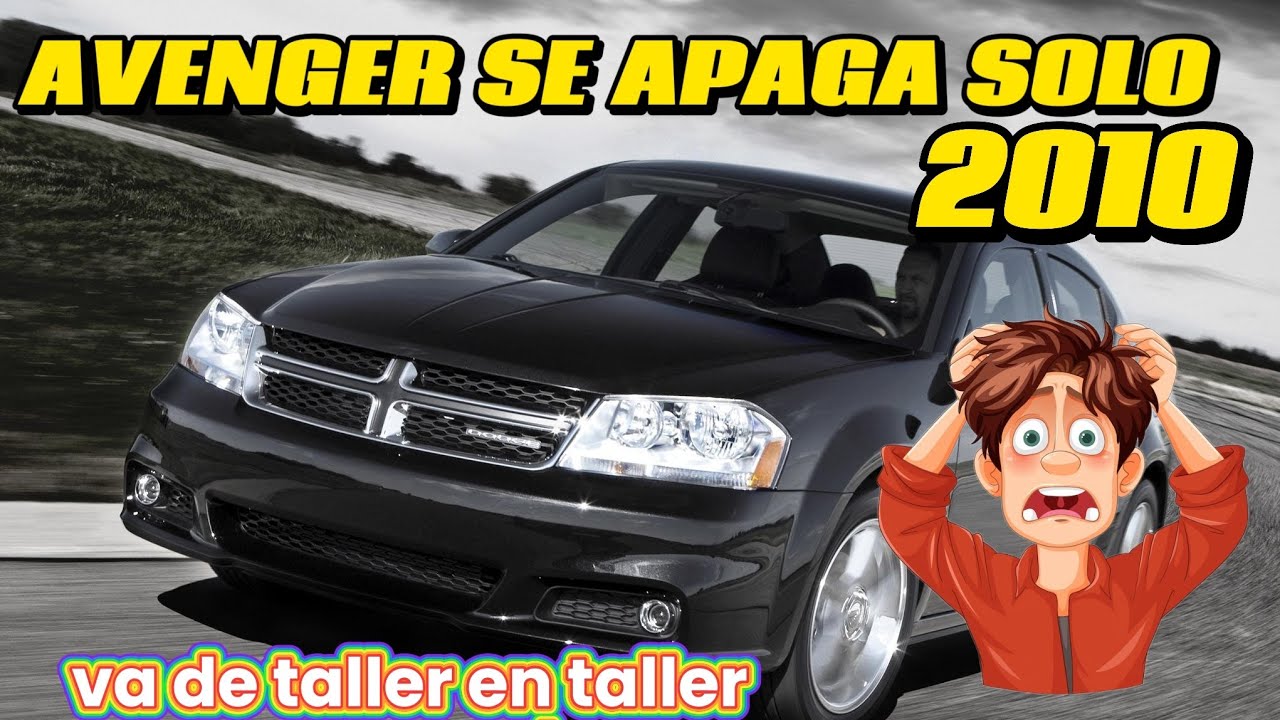 DODGE AVENGER 2010 2.4 SE APAGA SOLO Y ENCIENDE DE UNA