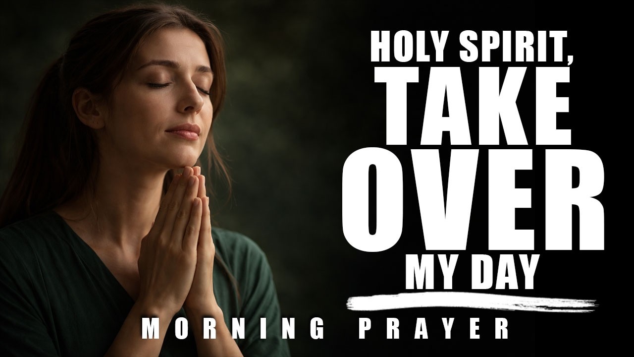 Holy Spirit, TAKE OVER My Day 🙏 Fill Me with Direction, Peace & Supernatural Favor| Morning Prayer