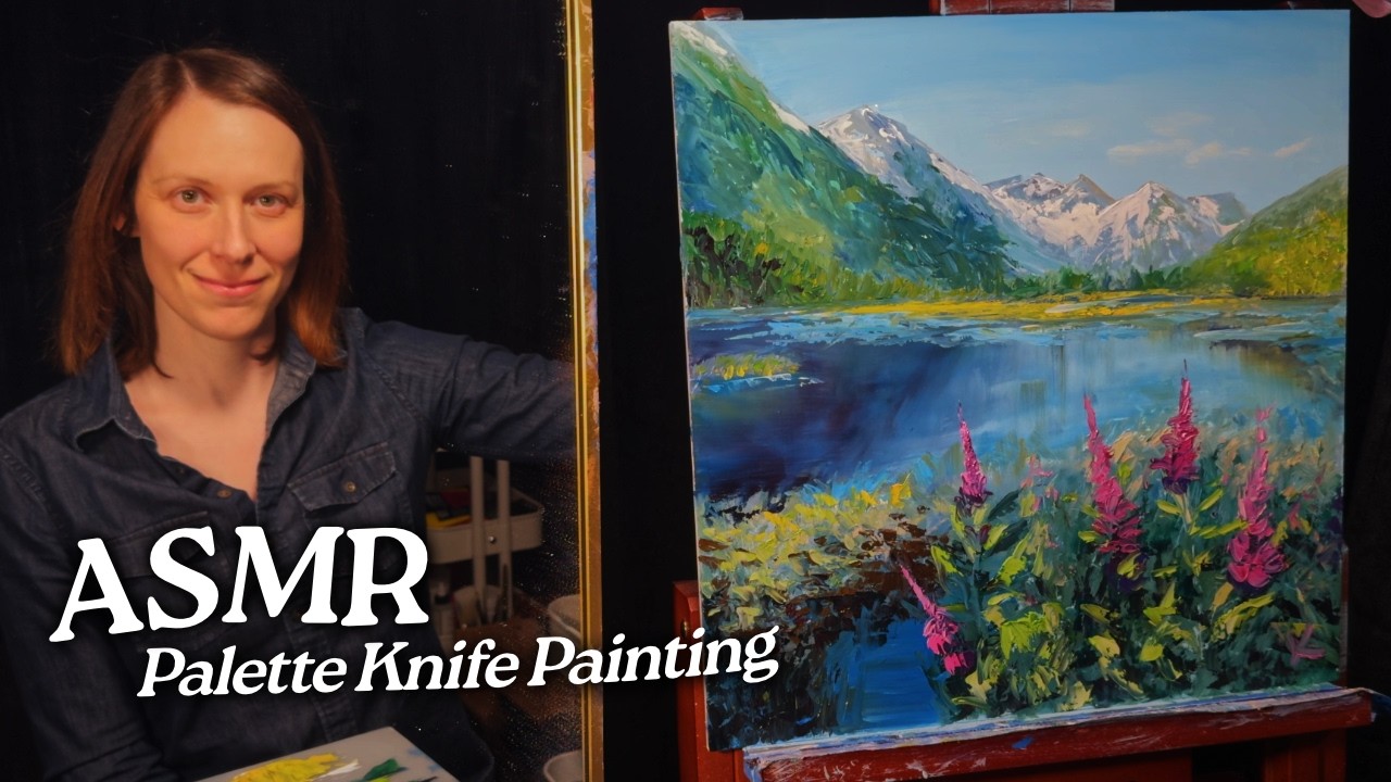ASMR Palette Knife Painting: Alaska Summer Landscape (Soft Spoken, 2 Hours)