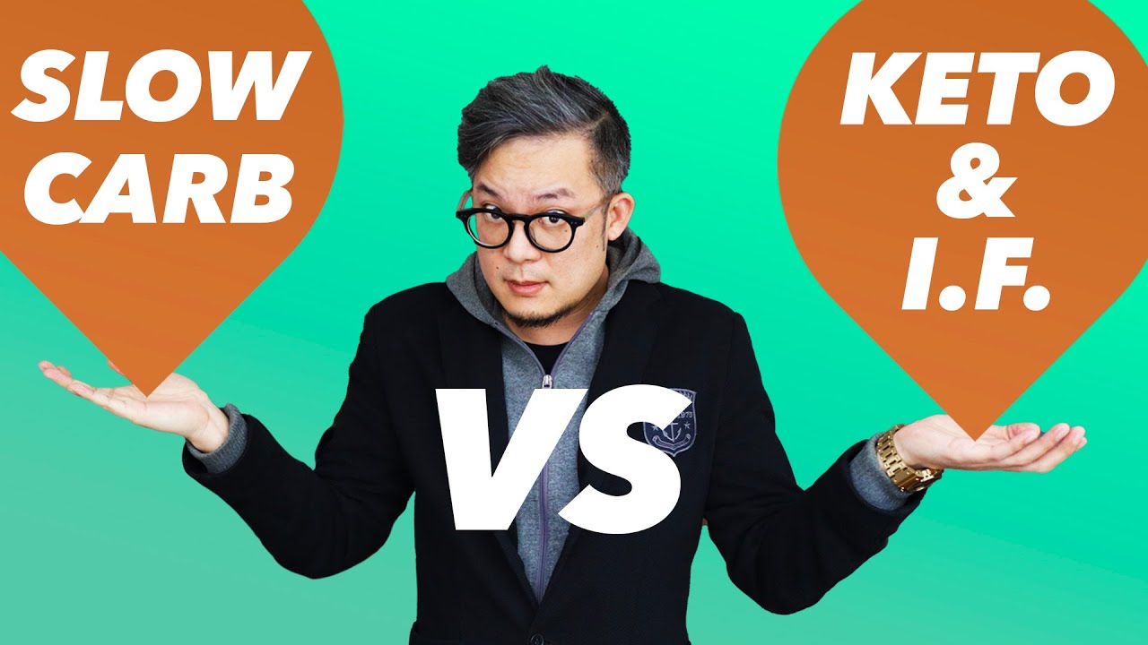 Slow Carb Diet vs Keto and IF Intermittent Fasting - Which one should you do?