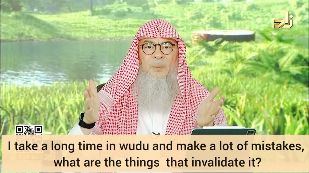 How to make wudu What things invalidate it? I take long time in wudu & make mistakes Assim al hakeem