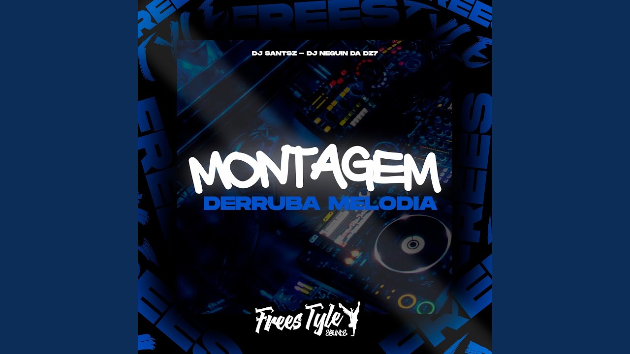 Montagem Derruba Melodia