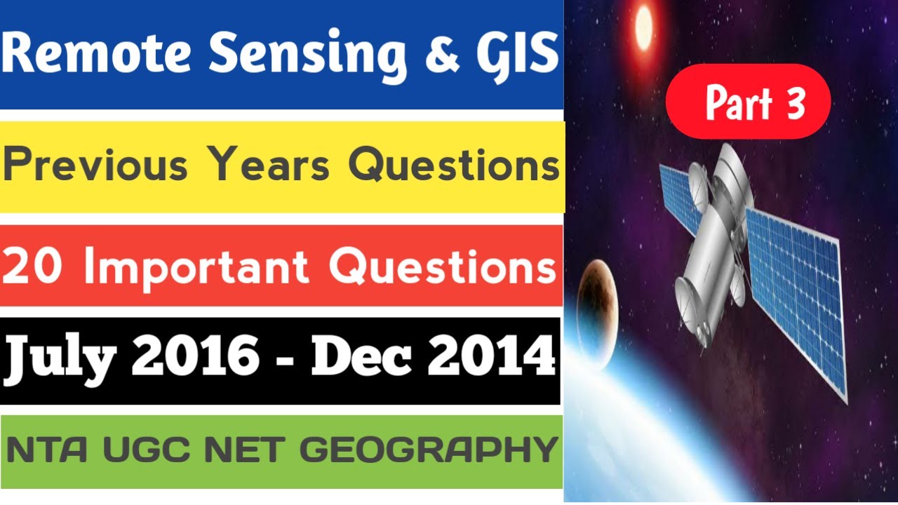 Remote Sensing & GIS | Part 3 | 20 Questions | Previous Years Questions | Netset Corner