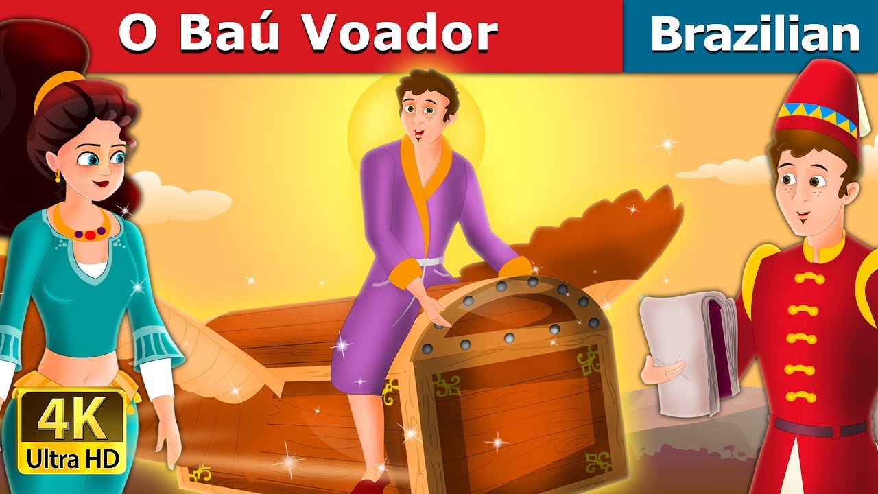 O Baú Voador | Contos de Fadas | Brazilian Fairy Tales