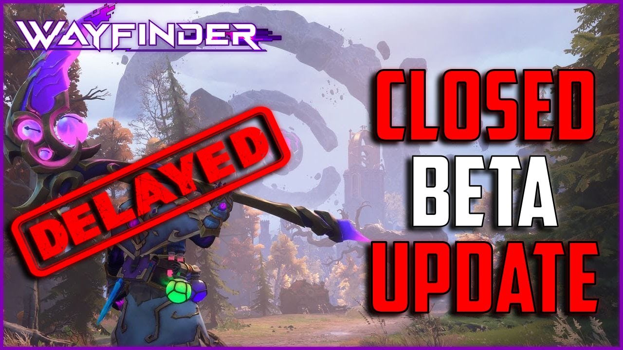 Wayfinder Closed Beta Delayed Update | Dates, Compensation Demands, Patch Notes