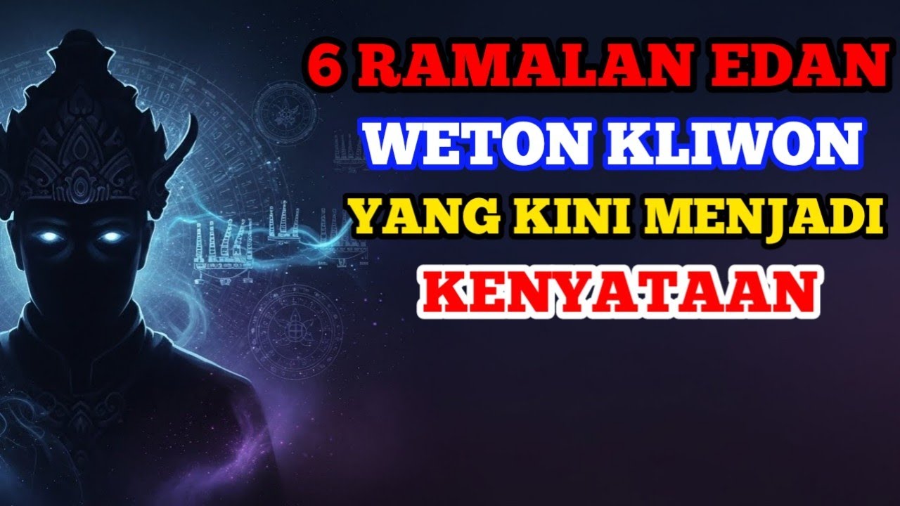 Tak Banyak yang Tahu! 6 Fakta Ramalan Edan Weton KLIWON yang Kini Jadi Kenyataan