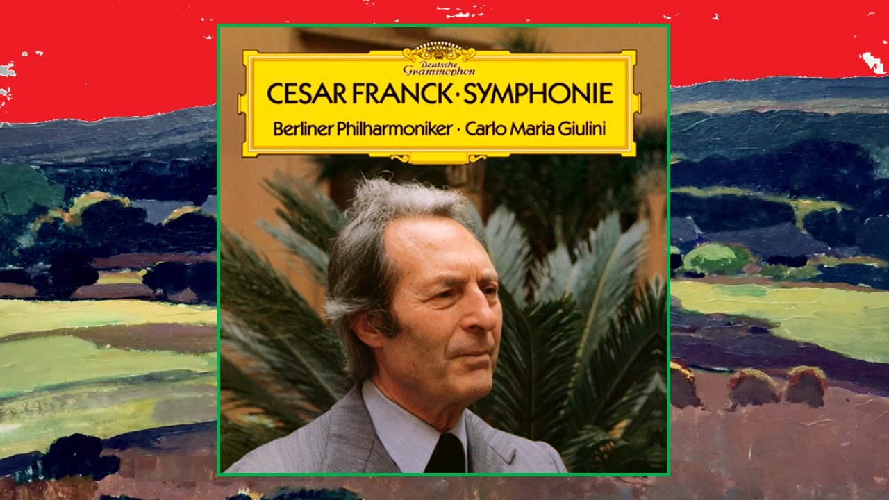 FRANCK - Symphonie En R&eacute; Mineur ~ Berliner Philharmoniker, Carlo Maria Giulini (1987)