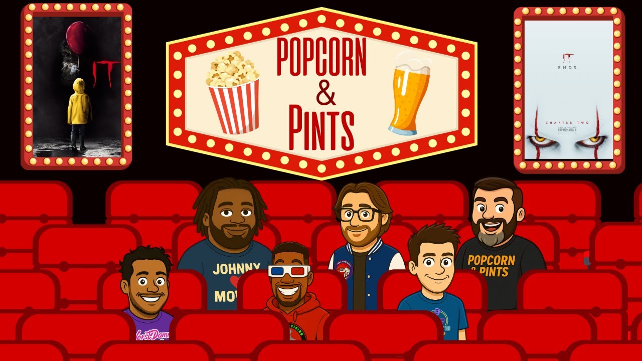 🎬 POPCORN & PINTS EP 235 DERRY RETURNS  IT (2017) & IT CHAPTER TWO REVISITED