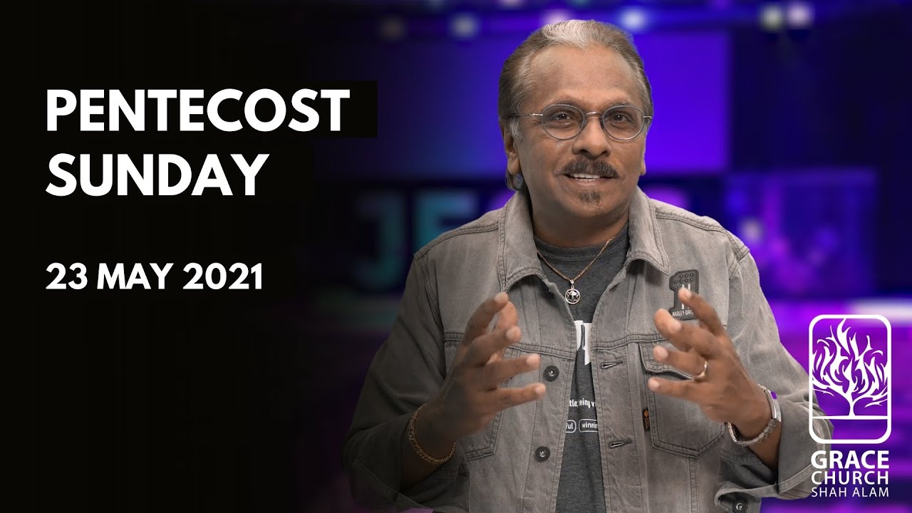23 May 2021  |  PENTECOST SUNDAY  |  Rev David Ramayah