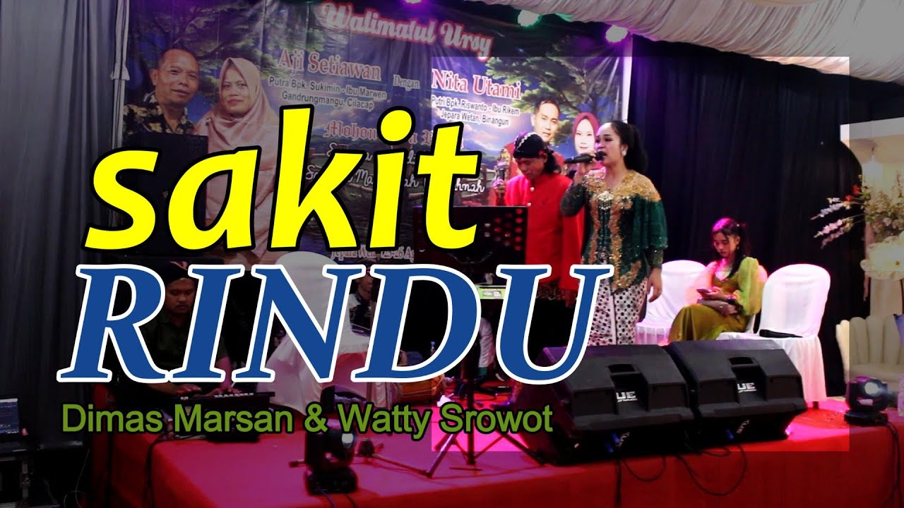 SAKIT RINDU - WATTY SROWOT & DIMAS MARSAN WDF MUSIC || PENTAS DI JEPARA WETAN BINANGUN CLP