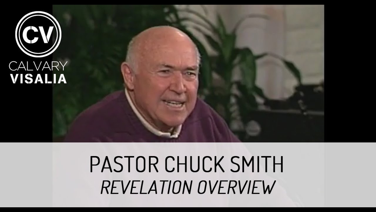 Pastor Chuck Smith - Revelation Overview