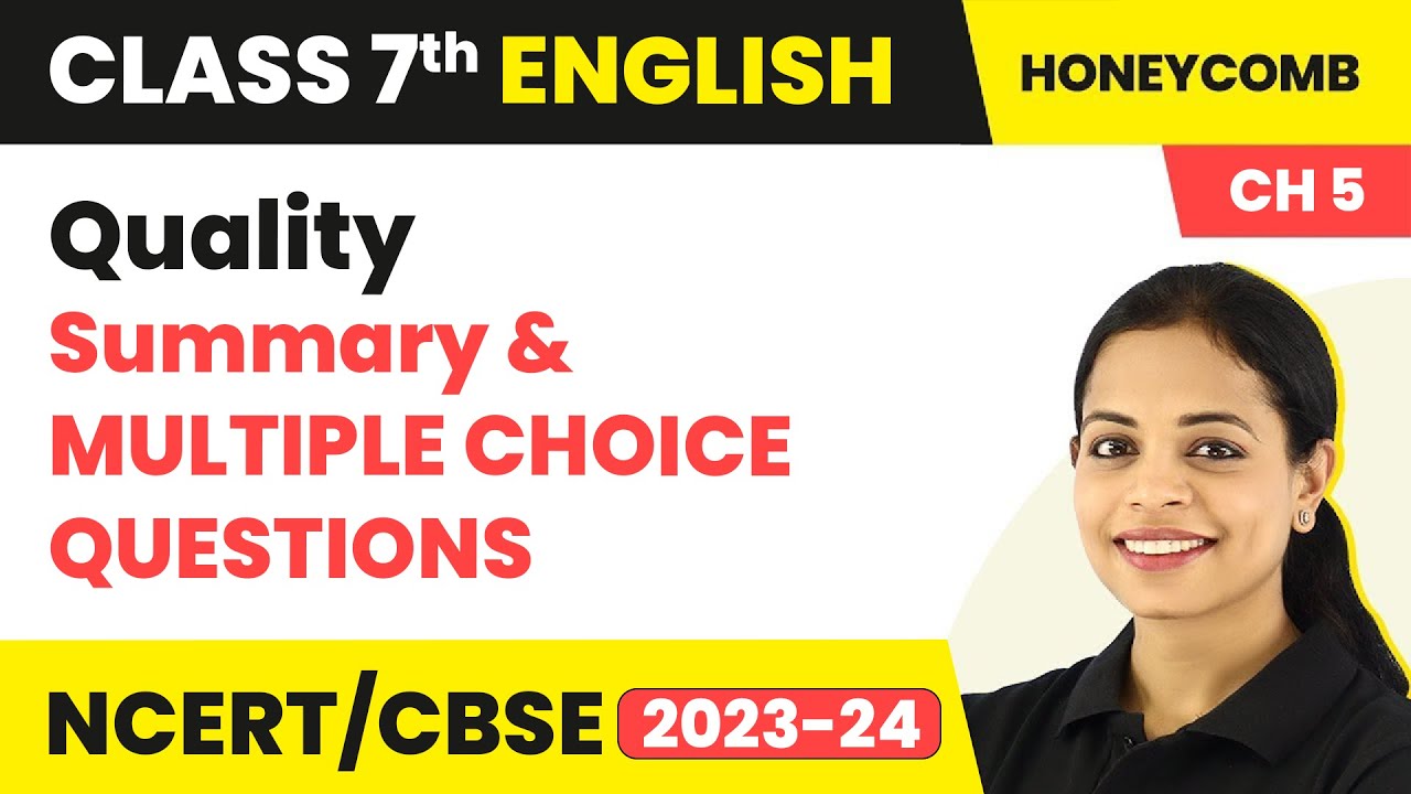 Quality - Summary & Multiple Choice Questions | Honeycomb Class 7 English Unit 5
