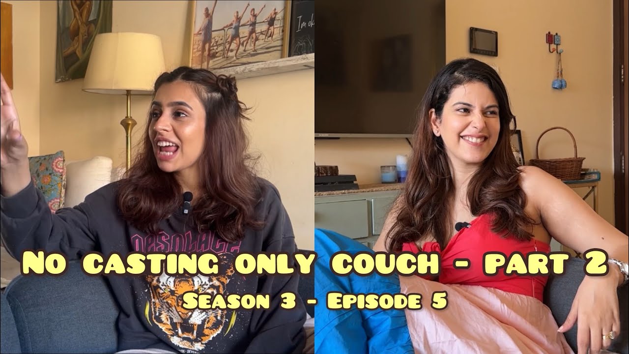 HOW TO RUIN YOUR ACTING CAREER PART 2 ft. Salonie Patel & Srishti Ganguli |Two Girls & Two Cups EP05