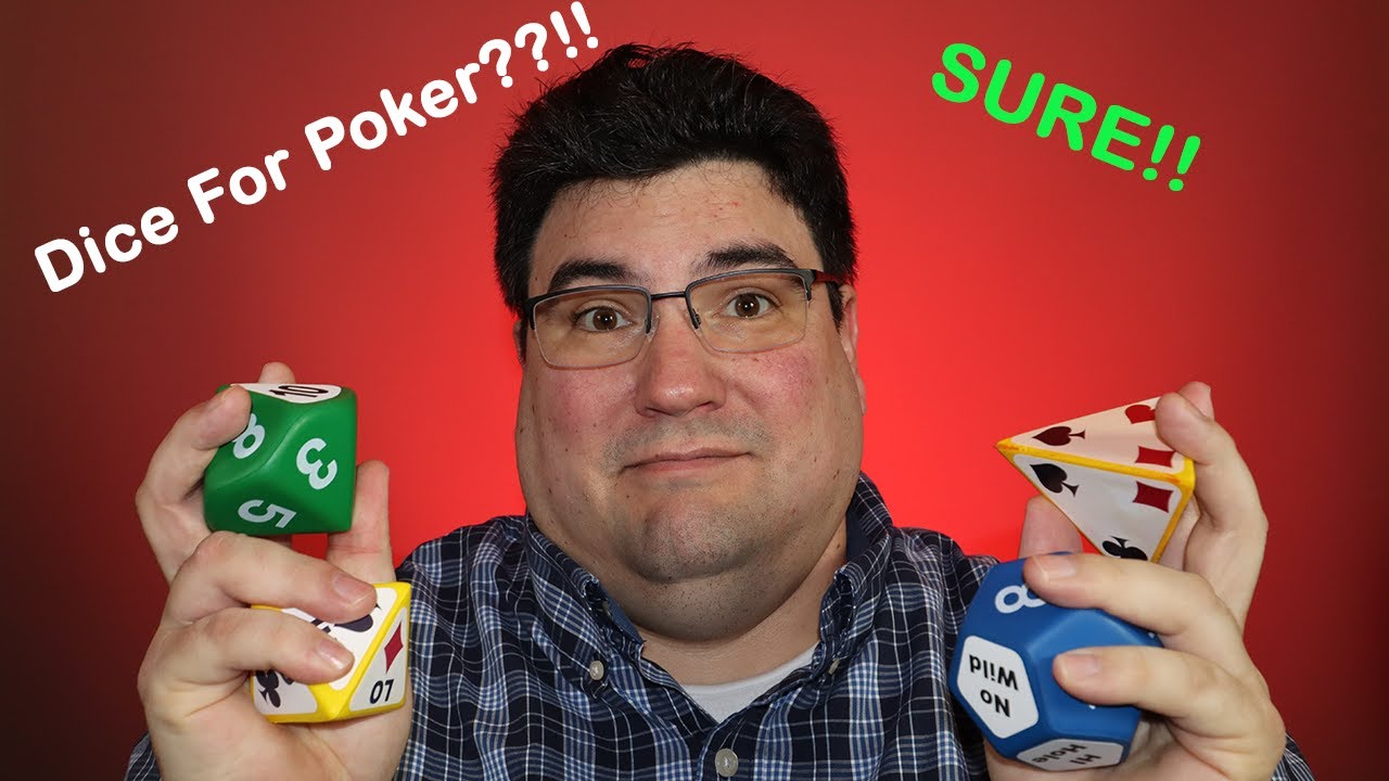 Poker using Dice?! Uh huh!