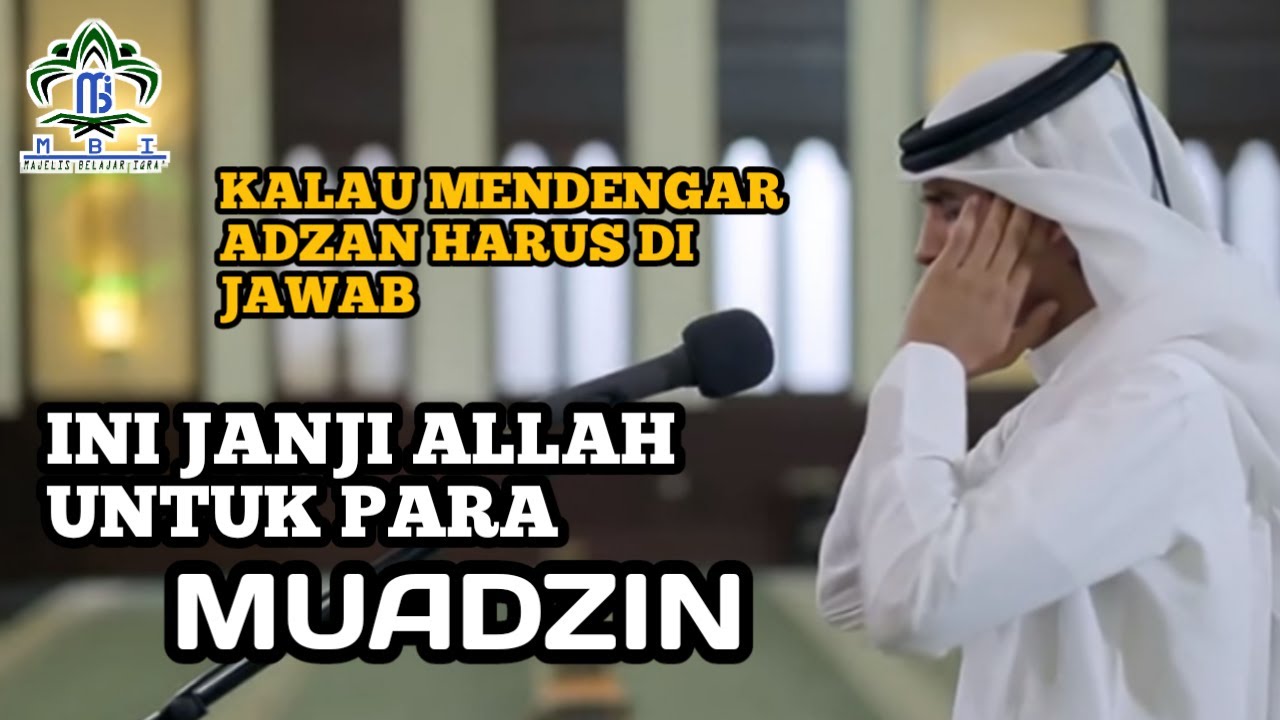 Inilah Janji ALLAH untuk Para MUADZIN || MBI Official