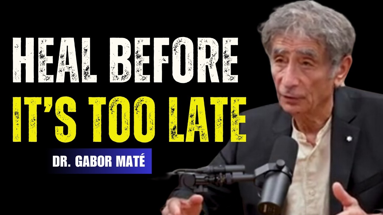 🔴 Dr. Gabor Maté: 30 Minutes That Could Save You from 30 Years of Struggle