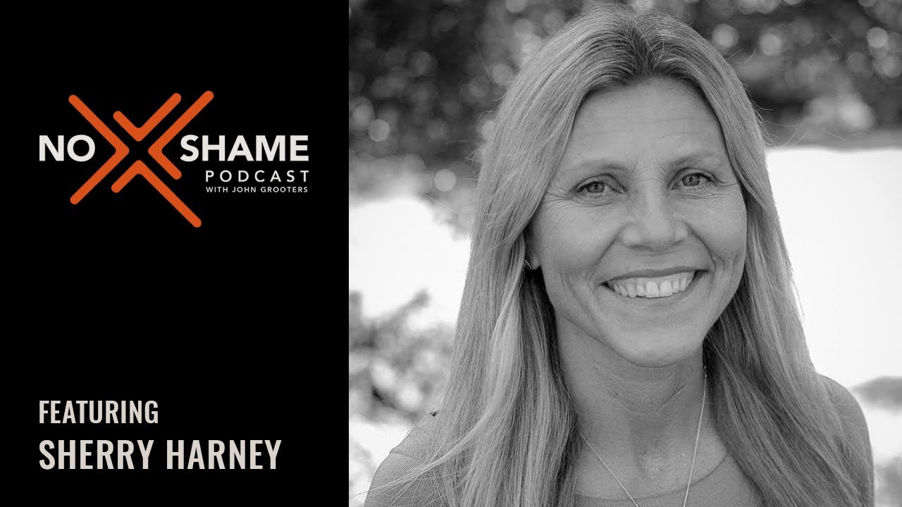 Pray with Your Eyes Open | Sherry Harney - No Shame Podcast w/John Grooters Ep 100