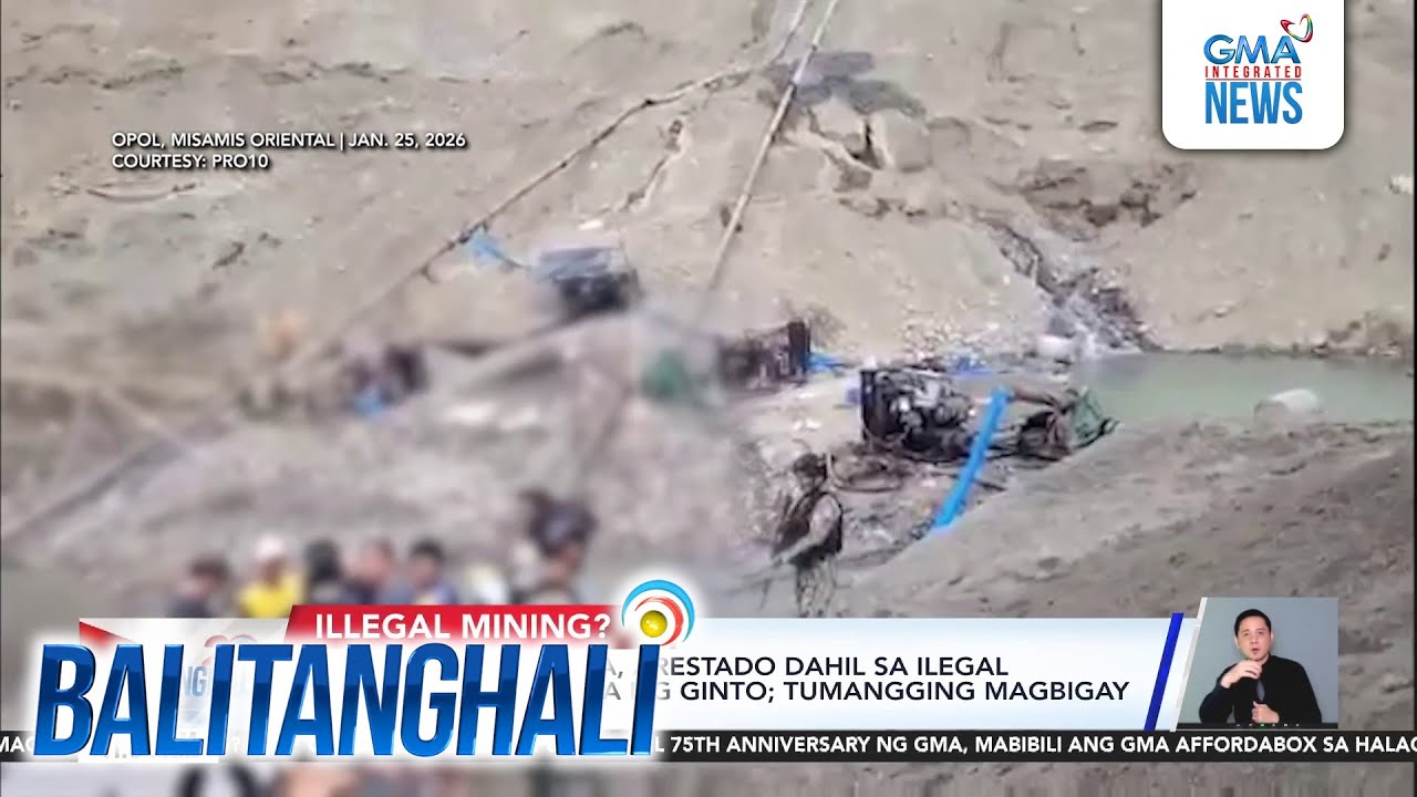 2 Chinese at 22 iba pa, arestado dahil sa ilegal umanong pagmimina ng ginto... | Balitanghali