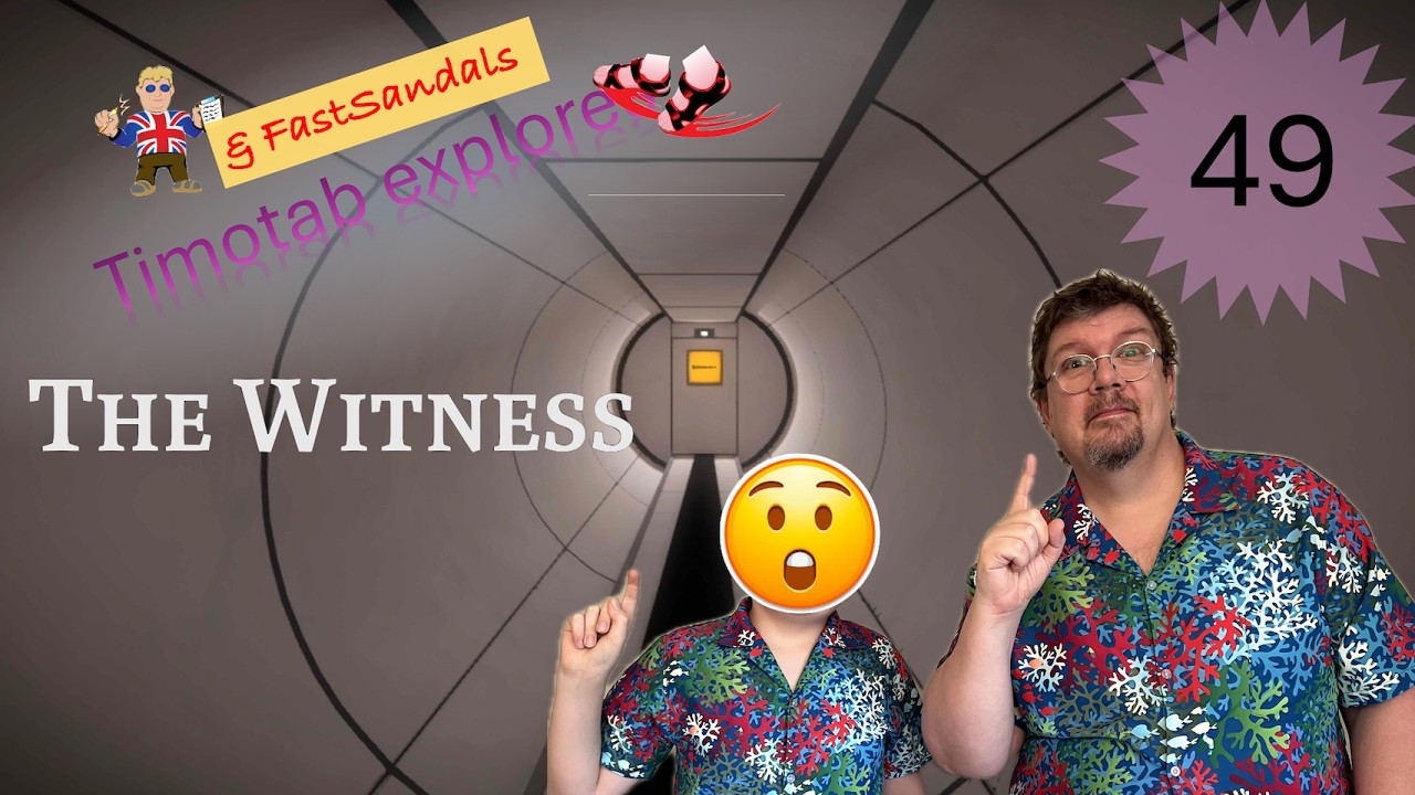 Timotab and FastSandals explore The Witness - part 49