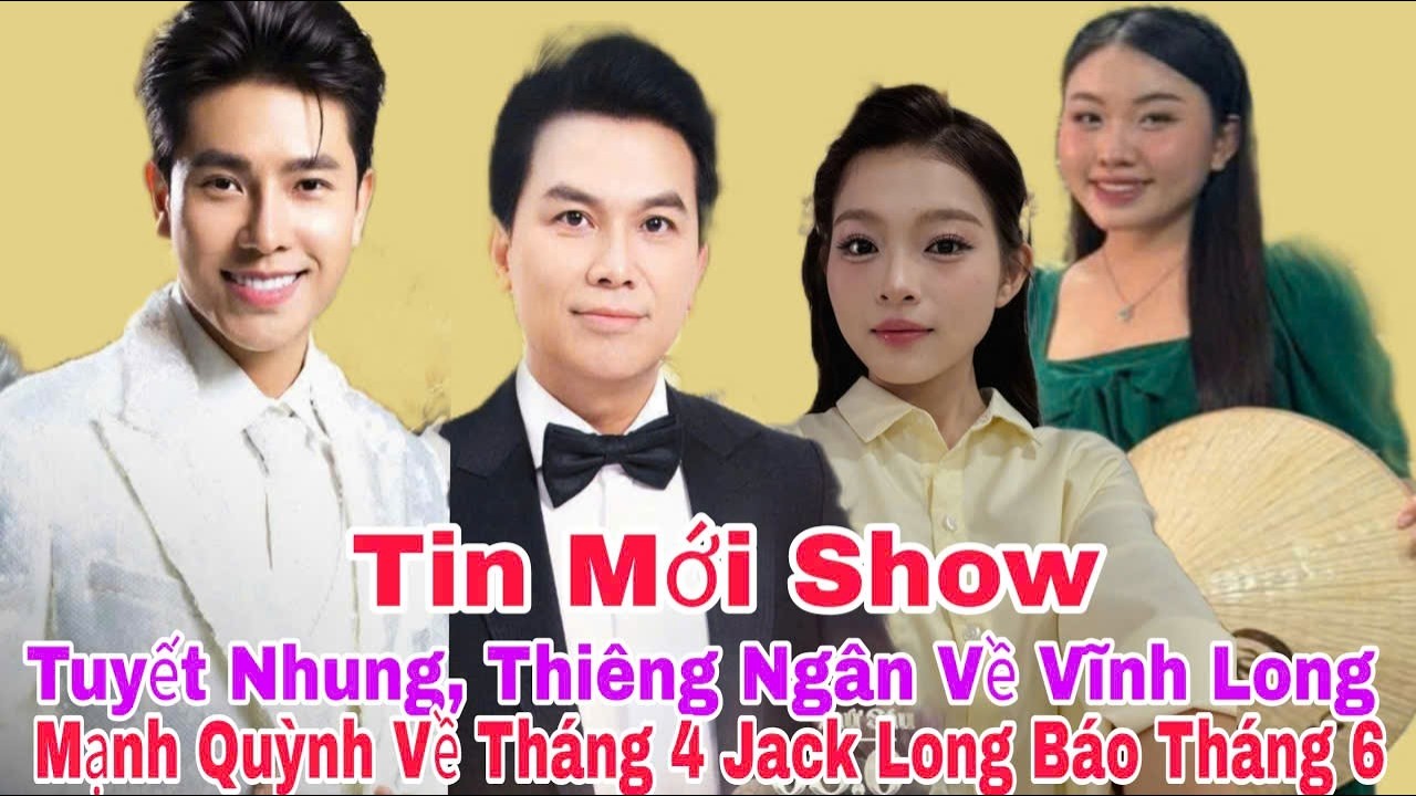 Tin Vui Show MẠNH QUỲNH - JACK LONG Tháng 4 Và 6 TUYẾT NHUNG, THIÊNG NGÂN Về Miền Tây | Lisa TV