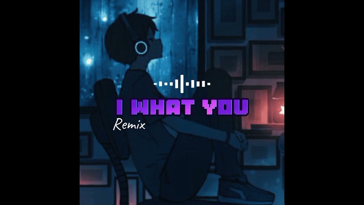 REMIX-I what you terbaru 2025/2026